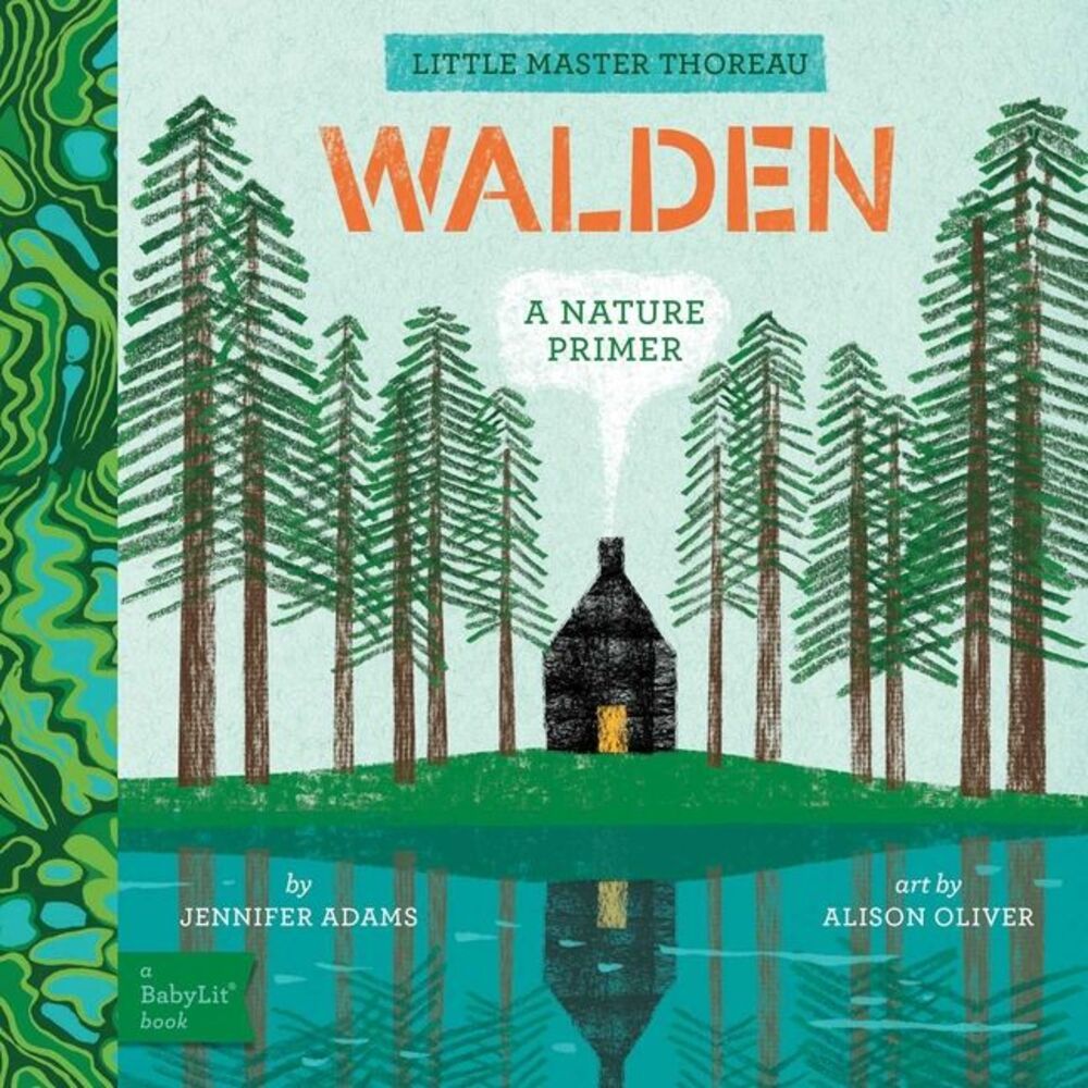 Walden: A Babylit(r) Nature Primer -- Jennifer Adams
